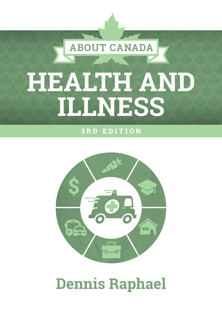 Dennis Raphael: About Canada: Health and Illness, 3rd Edition (Paperback, 2024, Fernwood Publishing)