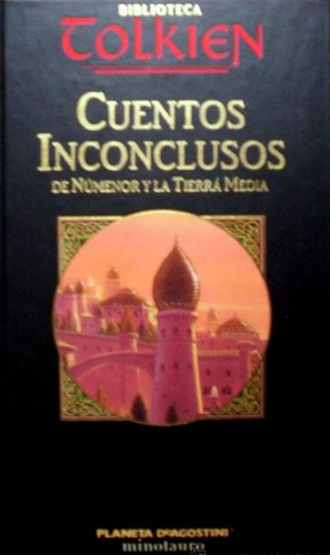 Empty Author, Christopher Tolkien: Cuentos Inconclusos de Númenor y la Tierra Media (Hardcover, Spanish language, 2002, Ediciones Minotauro)