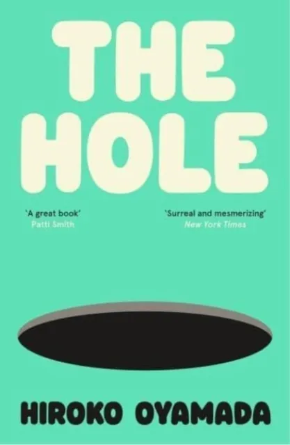 David Boyd, Hiroko Oyamada: The Hole (Paperback, 2020, Granta Books)