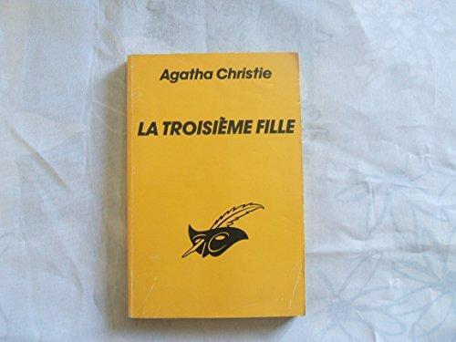 Agatha Christie: La Troisieme Fille (Club Des Masques) (Paperback, French language, 1986, Editions Flammarion)