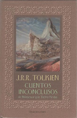 Empty Author, Christopher Tolkien: Cuentos inconclusos de Númenor y la Tierra Media (Hardcover, Spanish language, 2001, Circulo de Lectores)