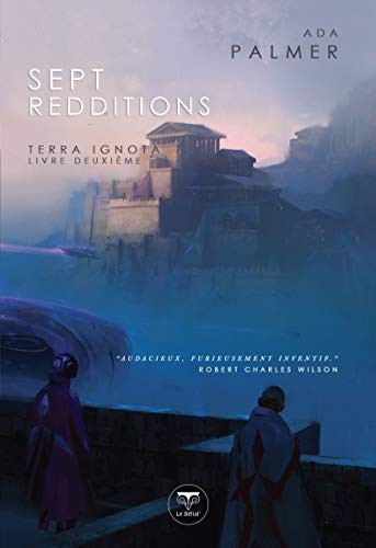 Ada Palmer: Sept redditions (Paperback, French language, Le Bélial')