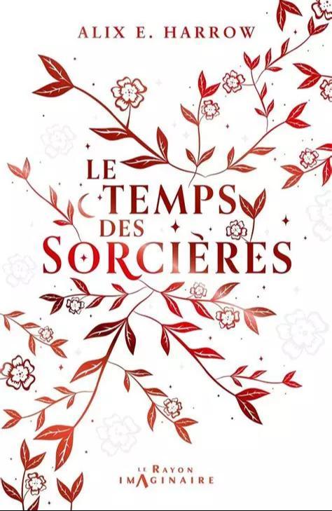 Alix E. Harrow: Le temps des sorcières (French language)