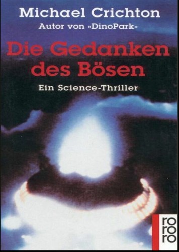 Michael Crichton, Michael Crichton: Die Gedanken des Bösen (German language, 1994, Rowohlt)