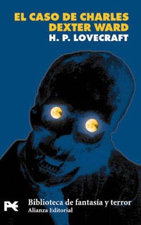 H. P. Lovecraft: El caso de Charles Dexter Ward (Spanish language, 2005, Alianza)