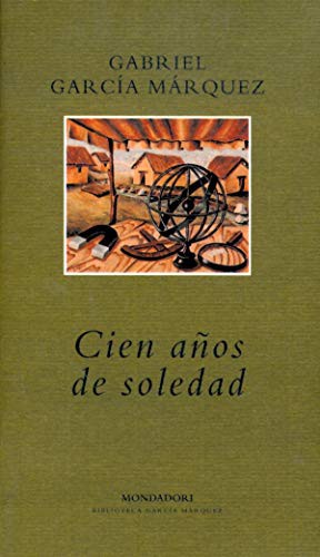 Gabriel García Márquez: Cien Anos De Soledad (Hardcover, Grijalbo Mondadori, S.A.)