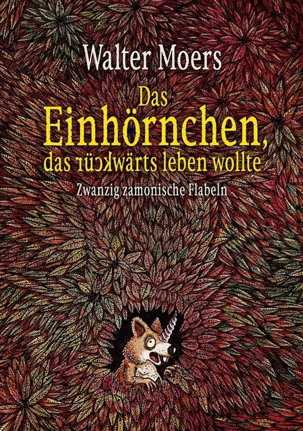 Walter Moers: Das Einhörnchen, das rückwärts leben wollte (Hardcover, deutsch language, Penguin Verlag)