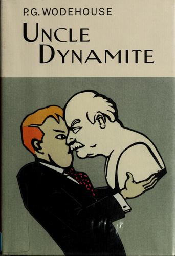 P. G. Wodehouse: Uncle Dynamite (2007, The Overlook Press)