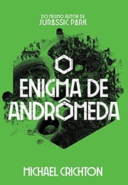 Michael Crichton, Michael Crichton: O Enigma de Andromeda (Em Portugues do Brasil) (Paperback, 2018, ALEPH)