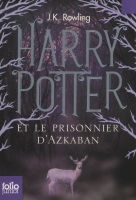 J.K. Rowling: Harry Potter et le Prisonnier d'Azkaban (Paperback, French language, 2011, Gallimard jeunesse)