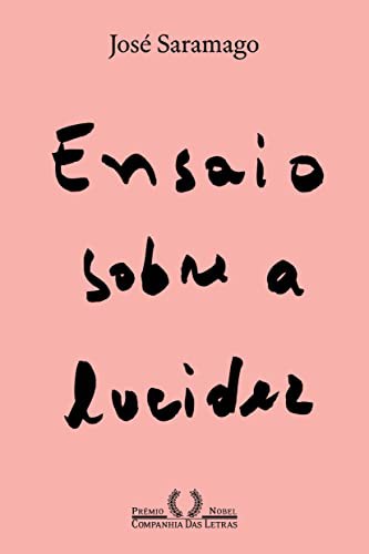 [author not identified]: Ensaio Sobre A Lucidez (Paperback, Portuguese language, Companhia das Letras)