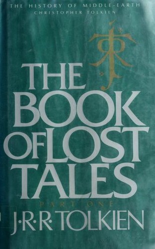 Empty Author, Christopher Tolkien: The Book of Lost Tales (Hardcover, 1984, Houghton Mifflin Company)