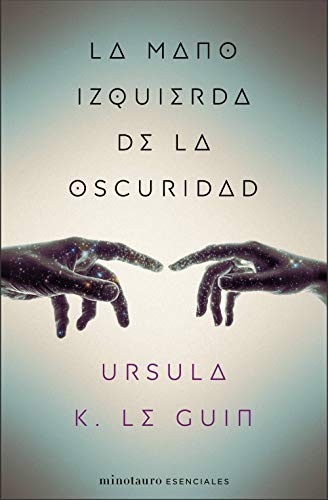 Ursula K. Le Guin, Francisco Abelenda: La mano izquierda de la oscuridad (Paperback, Minotauro, MINOTAURO)