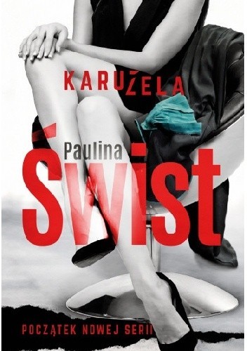 Paulina Świst: Karuzela (Polish language, 2018, Wydawnictwo Akurat)