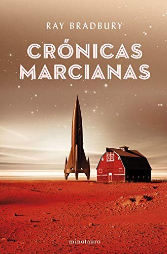 Francisco Abelenda, Ray Bradbury, Miguel Antón: Crónicas marcianas (Paperback, Spanish language, 2019, Minotauro)