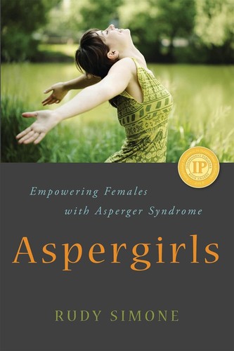 Rudy Simone: Aspergirls (2010, Kingsley Publishers, Jessica)