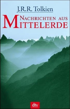 Empty Author: Nachrichten aus Mittelerde (2005, DTV Deutscher Taschenbuch)