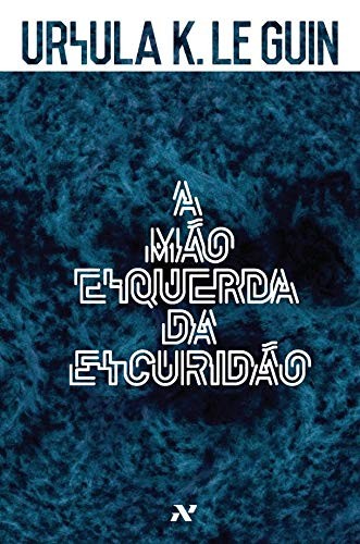 [author not identified]: A Mão Esquerda da Escuridão (Paperback, Portuguese language, Editora Aleph)