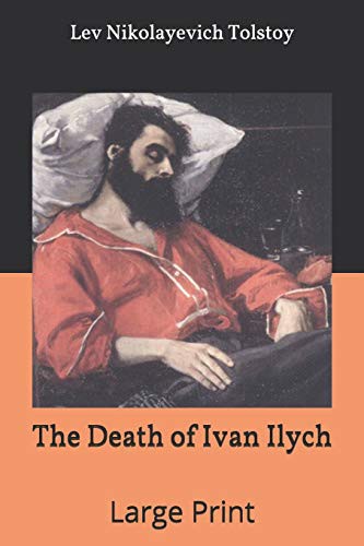 Leo Tolstoy: The Death of Ivan Ilych (Paperback, 2020, Independently Published, Independently published)