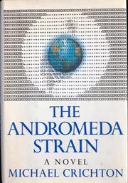 Michael Crichton, Michael Crichton: The Andromeda Strain (Hardcover, 1969, Alfred A. Knopf)