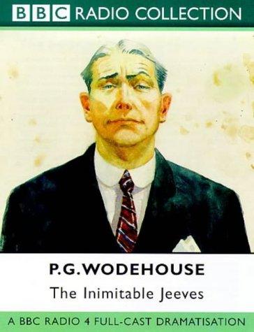 P. G. Wodehouse: The Inimitable Jeeves (BBC Radio Collection) (AudiobookFormat, 1999, BBC Audiobooks)