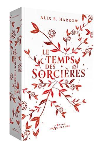 Alix E. Harrow: Le Temps des sorcières (French language, 2022, Hachette Heroes)