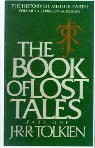 Empty Author: The Book of Lost Tales, Part One (The History of Middle-Earth, Vol. 1) (Hardcover, 1999, Tandem Library)
