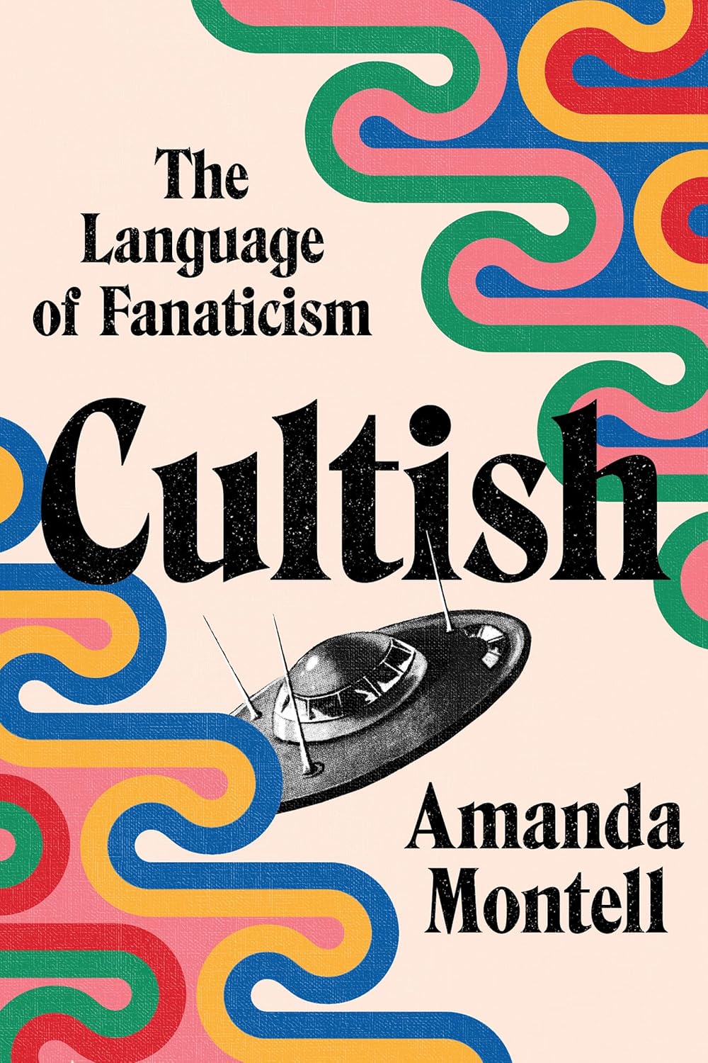 Amanda Montell: Cultish (Hardcover, 2021, Harper Wave)