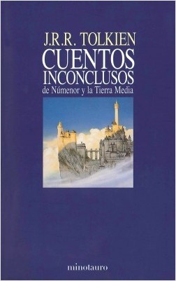 Empty Author, Christopher Tolkien: Cuentos inconclusos de Numenor y la Tierra Media - 1. edicion (2019, Minotauro)