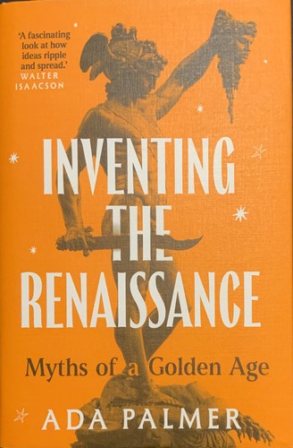 Ada Palmer: Inventing the Renaissance (2025, Head of Zeus)